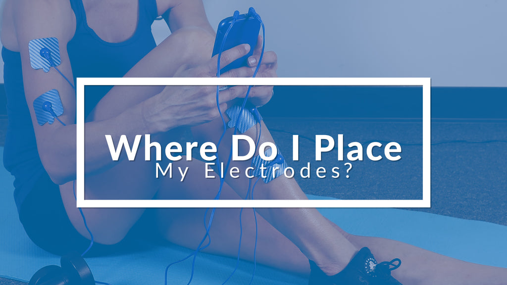 Where Do I Place My Electrodes?